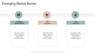 Emerging Market Bonds In Powerpoint And Google Slides Cpb