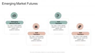 Emerging Market Futures In Powerpoint And Google Slides Cpb