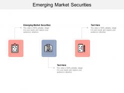 Emerging market securities ppt powerpoint presentation summary tips cpb