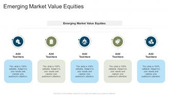 Emerging Market Value Equities In Powerpoint And Google Slides Cpb