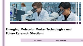 Emerging Molecular Marker Technologies And Future Research Directions PPT Structure AT