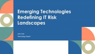 Emerging Technologies Redefining IT Risk Landscapes PPT Presentation ACP
