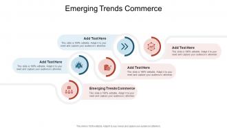 Emerging Trends Commerce In Powerpoint And Google Slides Cpb