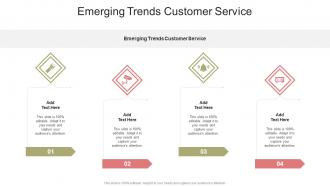 Emerging Trends Customer Service In Powerpoint And Google Slides Cpb