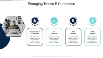 Emerging Trends E Commerce In Powerpoint And Google Slides Cpb