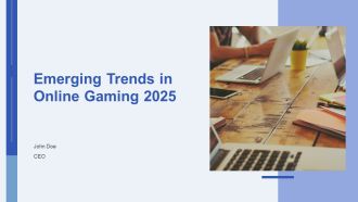 Emerging Trends In Online Gaming 2025 PPT Graphics AT