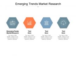 Emerging trends market research ppt powerpoint presentation inspiration example cpb