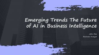 Emerging Trends The Future Of AI In Business Intelligence PPT Slides ACP