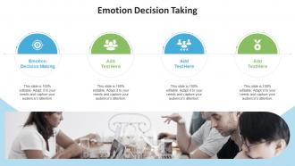 Emotion Decision Taking In Powerpoint And Google Slides Cpb