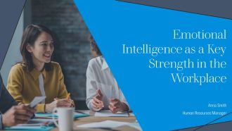 Emotional Intelligence As A Key Strength In The Workplace PPT Sample AT