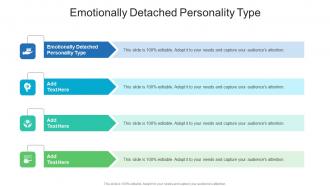Emotionally Detached Personality Type In Powerpoint And Google Slides Cpb