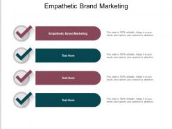 Empathetic brand marketing ppt powerpoint presentation show design inspiration cpb