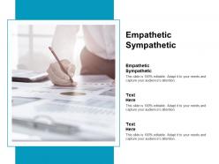Empathetic sympathetic ppt powerpoint presentation infographic template graphics pictures cpb