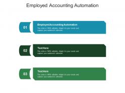 Employed accounting automation ppt powerpoint presentation styles pictures cpb