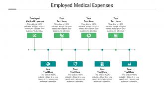 Employed medical expenses ppt powerpoint presentation inspiration design templates cpb