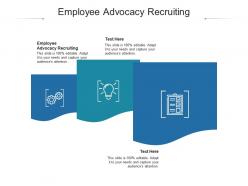 Employee advocacy recruiting ppt powerpoint presentation ideas rules cpb