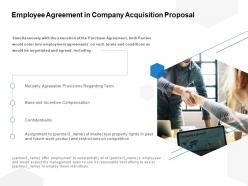 Employee agreement in company acquisition proposal ppt powerpoint presentation