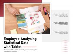 Employee analysing statistical data with tablet