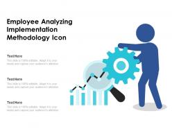 Employee analyzing implementation methodology icon