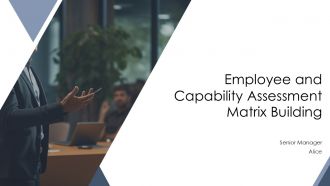 Employee And Capability Assessment Matrix Building PPT Outline AT