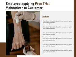 Employee applying free trial moisturizer to customer