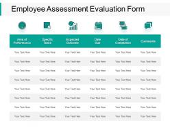 Employee assessment evaluation form icons ppt powerpoint presentation slides styles