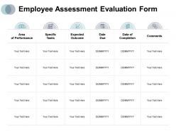 Employee assessment evaluation form specific tasks comments ppt powerpoint presentation