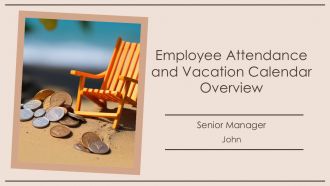 Employee Attendance And Vacation Calendar Overview PPT Guidelines AT