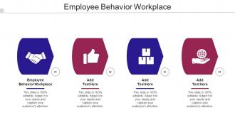Employee Behavior Workplace Ppt Powerpoint Presentation Professional Objects Cpb