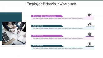 Employee Behaviour Workplace In Powerpoint And Google Slides Cpb
