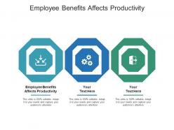 Employee benefits affects productivity ppt powerpoint presentation outline design inspiration cpb