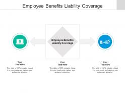 Employee benefits liability coverage ppt powerpoint presentation diagram images cpb