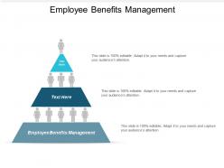 Employee benefits management ppt powerpoint presentation infographics portfolio cpb