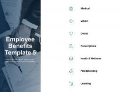 Employee benefits medical vision ppt powerpoint presentation infographic template example file