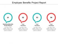 Employee benefits project report ppt powerpoint presentation infographic template topics cpb