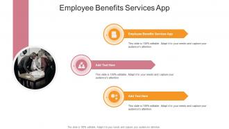 Employee Benefits Services App In Powerpoint And Google Slides Cpb