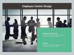 Employee centric design ppt powerpoint presentation show graphics design cpb