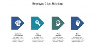 Employee client relations ppt powerpoint presentation outline graphics pictures cpb