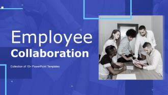 Employee Collaboration Powerpoint Ppt Template Bundles