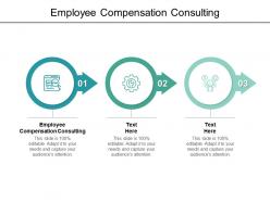 Employee compensation consulting ppt powerpoint presentation gallery cpb