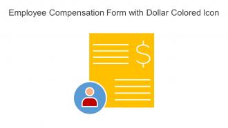 Employee Compensation Form With Dollar Colored Icon In Powerpoint Pptx Png And Editable Eps Format