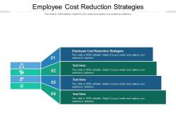 Employee cost reduction strategies ppt powerpoint presentation pictures example file cpb