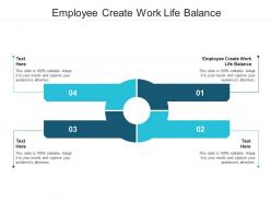 Employee create work life balance ppt powerpoint presentation infographic template files cpb