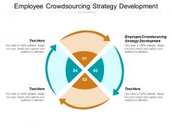 Employee crowdsourcing strategy development ppt powerpoint presentation icon example cpb
