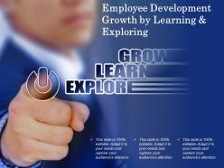 Employee development growth by learning and exploring