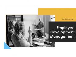 Employee Development Management Powerpoint Presentation Slides