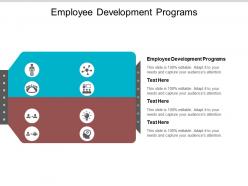 Employee development programs ppt powerpoint presentation outline slides cpb