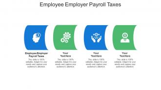Employee employer payroll taxes ppt powerpoint presentation layouts elements cpb
