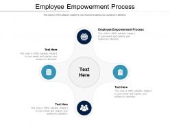 Employee empowerment process ppt powerpoint presentation ideas slide download cpb