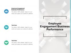 Employee engagement business performance ppt powerpoint presentation layouts icon cpb